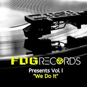 FDG RECORDS PRESENTS VOL 1 "WE DO IT " (Explicit)