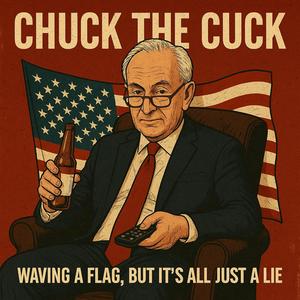 Chuck the Cuck (feat. Billiam Jobson) (Explicit)