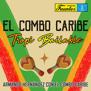 El Combo Caribe. Tropi Bailable