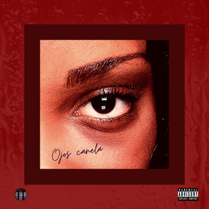 Ojos Canela (Explicit)