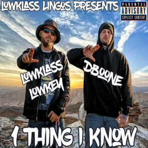 1 Thing I Know (feat. Logan Braden & D-Boone) (Explicit)