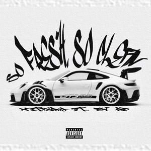 So Fresh, So Clean (feat. Nitram & EV AD) (Explicit)