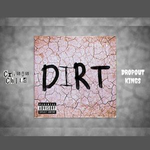 DiRT (feat. Dropout Kings) [Explicit]