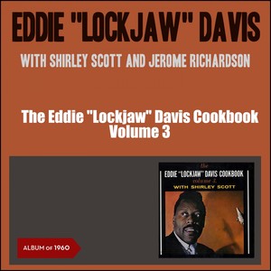 The Eddie "Lockjaw" Davis Cookbook, Vol. 3 (Album of 1960)