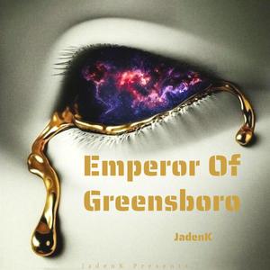 Emperor Of Greensboro (Explicit)