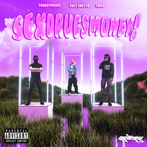 SEXDRUGSMONEY! (Explicit)