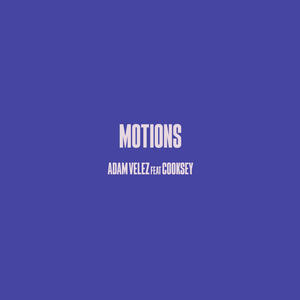 Motions (feat. Cooksey) (Explicit)
