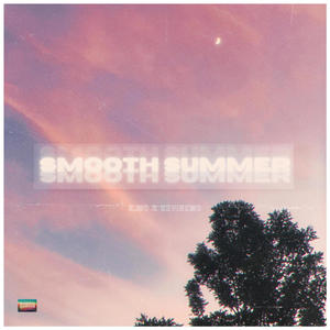 Smooth Summer (Explicit)