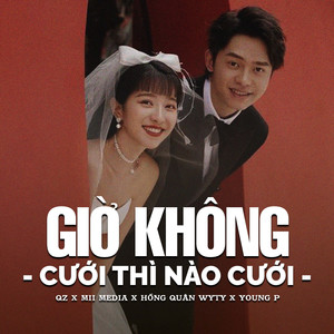 Giờ Không Cưới Thì Nào Cưới (Remix)