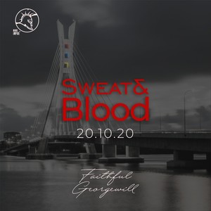 Sweat & Blood: 20.10.20