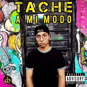 A Mi Modo (feat. Tache) [Explicit]