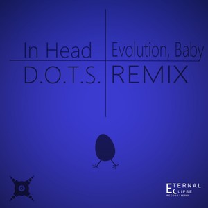 Evolution, Baby (D.O.T.S. Remix)
