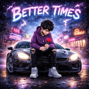 Better Times (Explicit)
