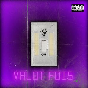 VALOT POIS (Explicit)