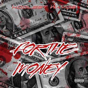 For The Money (Explicit)