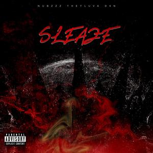 SLEAZE (feat. TheyLuvA & D4N) [Explicit]