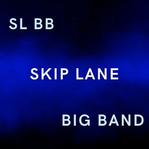 SLBB Skip Lane Big Band