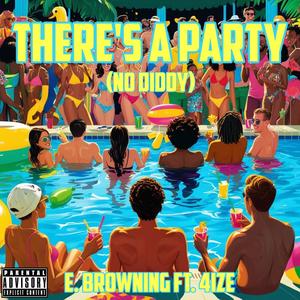 There's A Party (NO DIDDY) (feat. 4IZE) (Explicit)