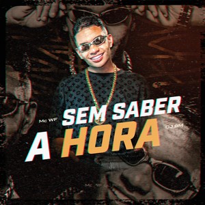 Sem Saber a Hora