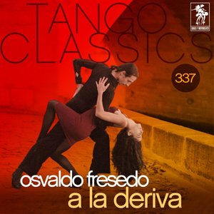 Tango Classics 337: A la Deriva (Historical Recordings)