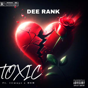 TOXIC (feat. illwayz & MKM) [Explicit]