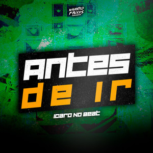 Antes de Ir (Explicit)