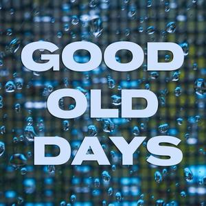 Good Old Days (feat. Broken2th) [VonDubious Remix]