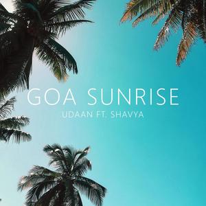 Goa Sunrise (feat. SHAVYA) [Explicit]