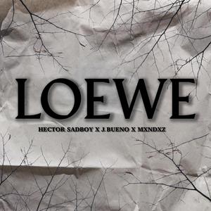 Loewe (feat. Hector Sadboy & J.Bueno) [Explicit]