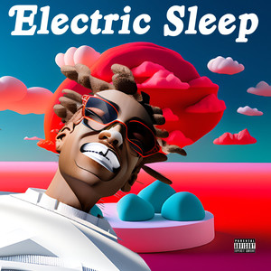 Electric Sleep (Explicit)