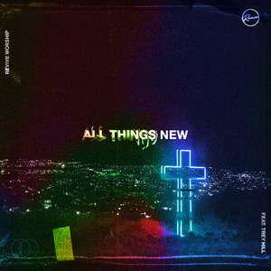 All Things New