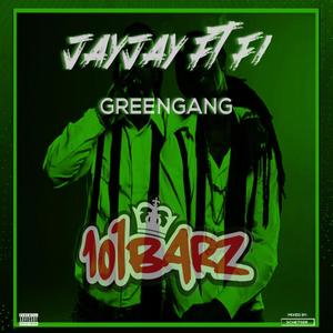 Greengang(feat. Jay-Jay & FI) (Explicit)