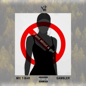 it aint about a girl(feat. Gambler) (Explicit)