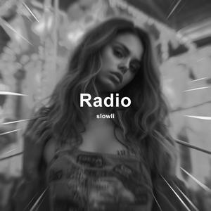 Radio (Slowed + Reverb) [Explicit]