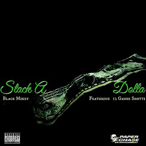 Stack a Dolla (feat. 12 Gauge Shottie) - Single [Explicit]