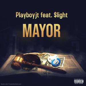 Mayor (feat. $light) [Explicit]