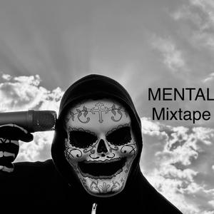 MENTAL Mixtape (Explicit)