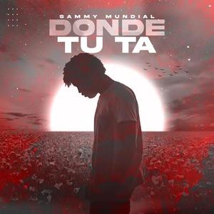 Donde Tu Ta (Explicit)