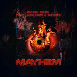 MAYHEM (feat. Amazumi & Dayjen) [Explicit]