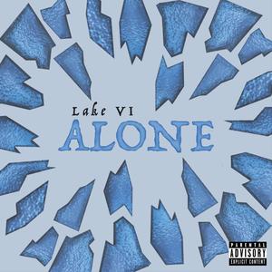 ALONE(feat. I R L) (Explicit)