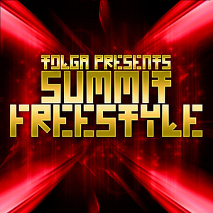 Tolga Presents Summit Freestyle