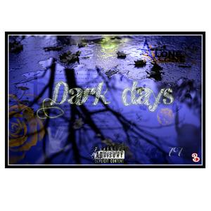 Dark days (feat. Bwill) (Explicit)