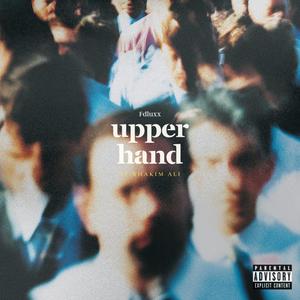 Upper Hand (feat. Rhakim Ali) (Explicit)
