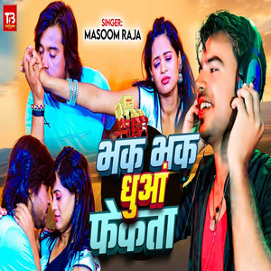 Bhak Bhak Dhuaa Phekta