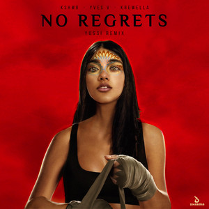 No Regrets (feat. Krewella) (YUSSI Remix)