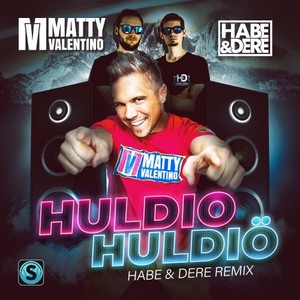 Huldio Huldiö (Habe & Dere Remix)