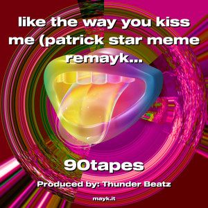 like the way you kiss me (patrick star meme remayk remake)