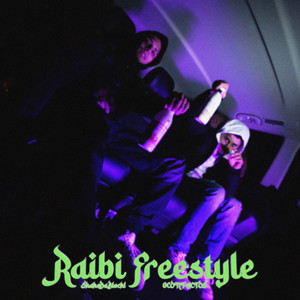 RAIBI FREESTYLE (Explicit)