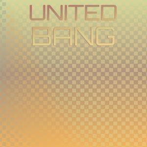 United Bang