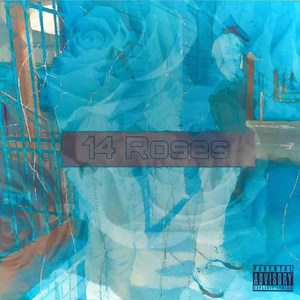 14 Roses (Explicit)